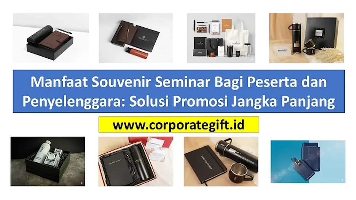 Manfaat Souvenir Seminar Bagi Peserta dan Penyelenggara - CorporateGifts.ID