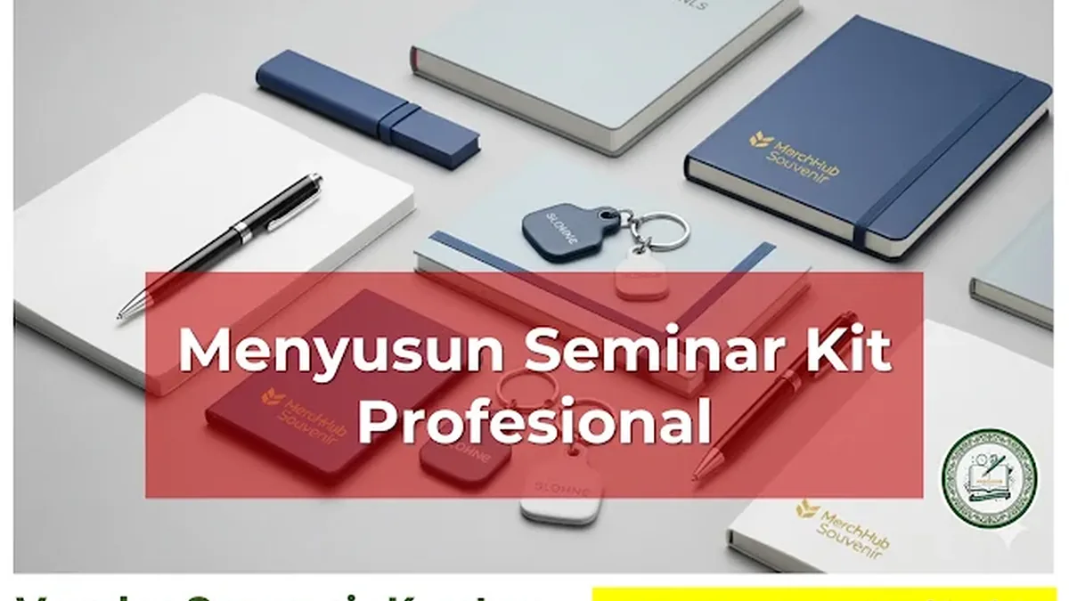 Panduan Lengkap Menyusun Seminar Kit Profesional - CorporateGifts.ID