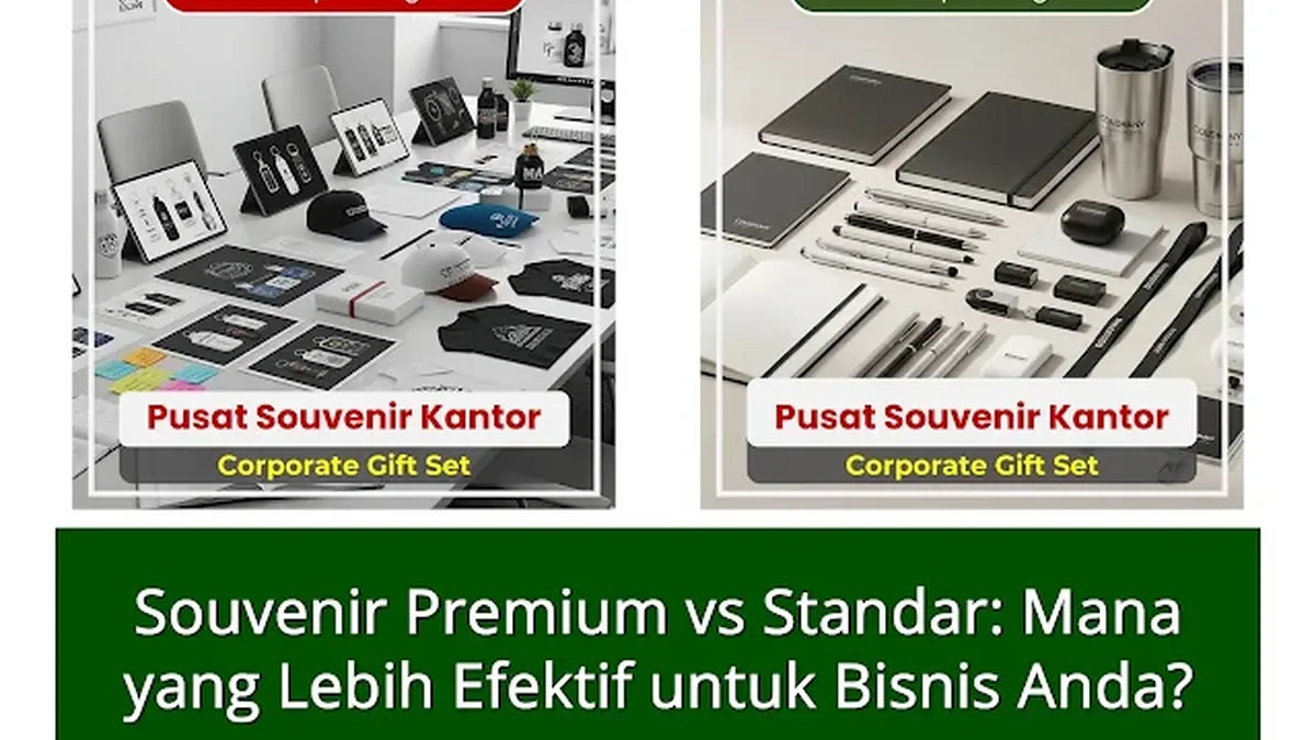 Perbedaan souvenir premium vs standar untuk klien VIP dan event massal - CorporateGifts.ID