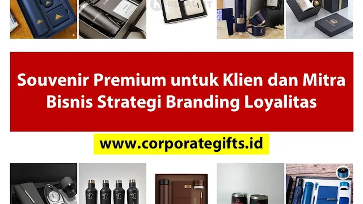 Souvenir Premium untuk Klien dan Mitra Bisnis - CorporateGifts.ID